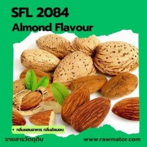 SFL 2084 : Almond Flavour (กลิ่นผสมอาหาร กลิ่นอัลมอนด์)
